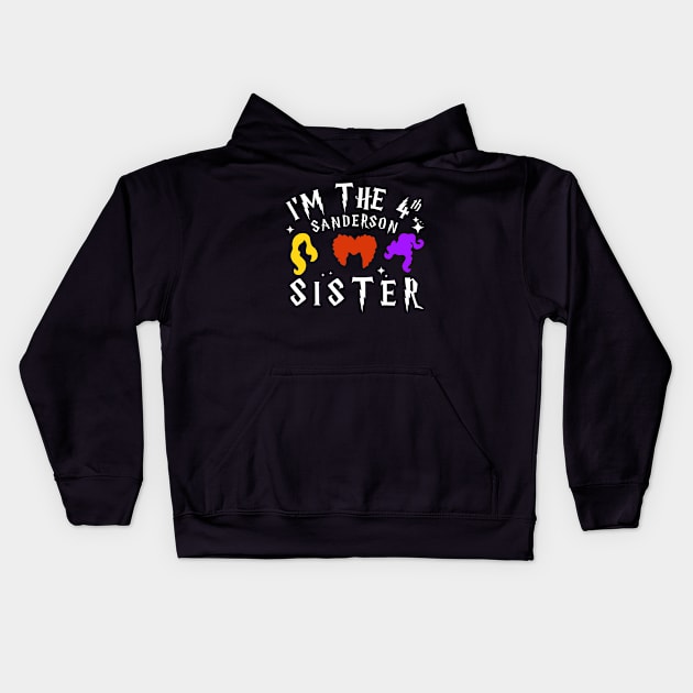 I'm The 4th Sanderson Sister Kids Hoodie by kikiao